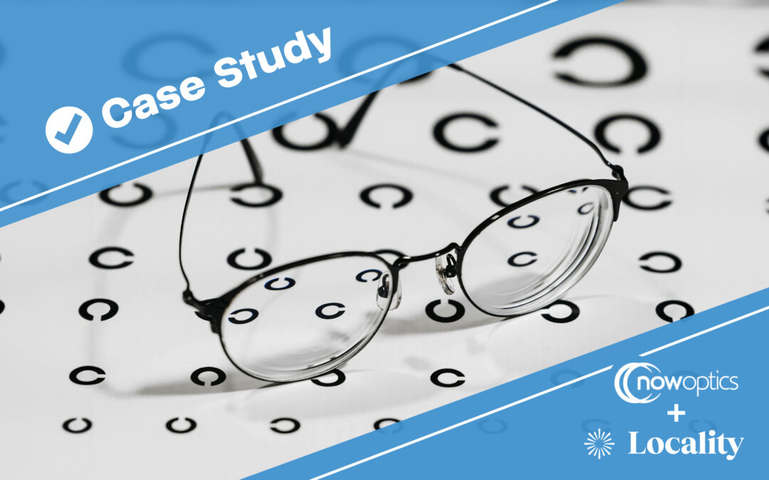 The image is of a pair of eyeglasses. It labels this article as a Case Study featuring Now Optics + Locality.