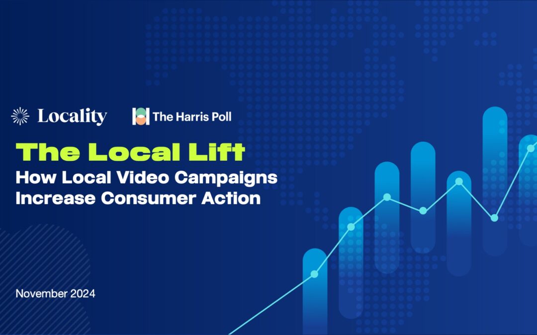 The Local Lift: How Local Video Campaigns Increase Consumer Action