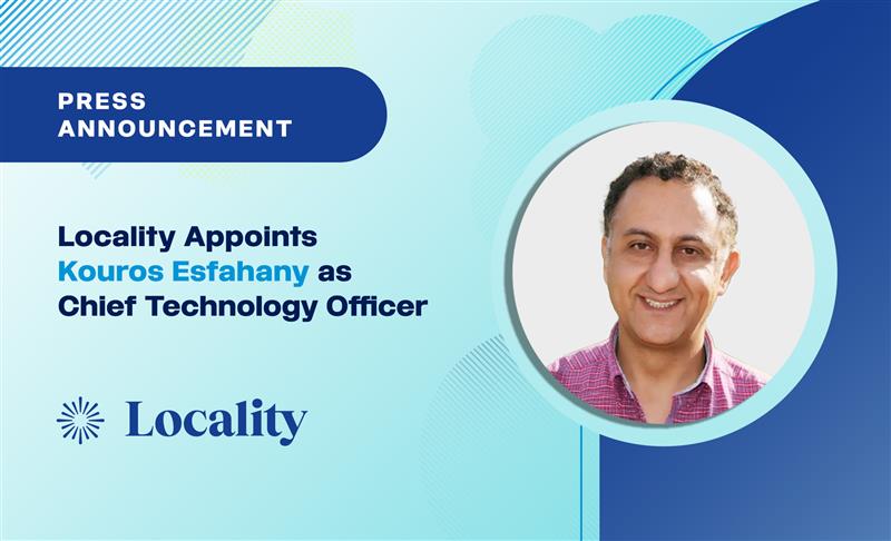 Locality announces Kouros Esfahany as Chief Technology Officer with headshot on branded background